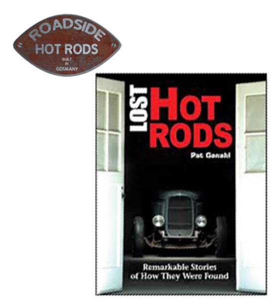 Book Lost Hot Rods Remarkable Stories of how they were found Pat Ganahl 9781934709221
